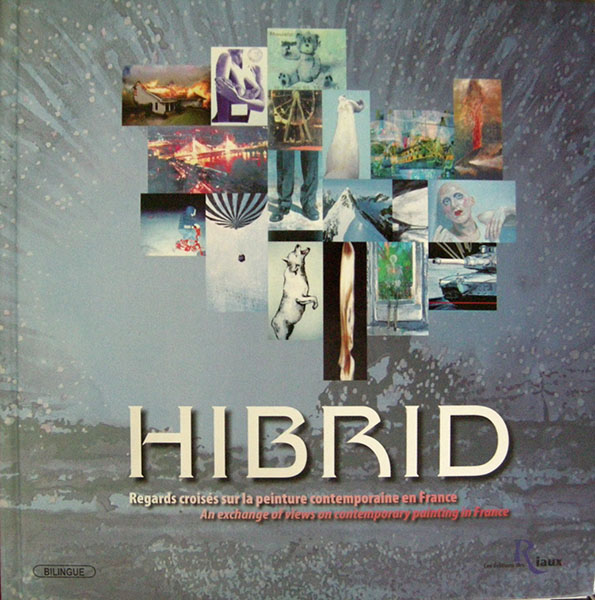 Hibrid 2007, Les éditions des Riaux
